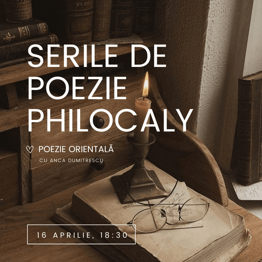 Serile de poezie Philocaly - POEZIA ORIENTALĂ (SOLD OUT)
